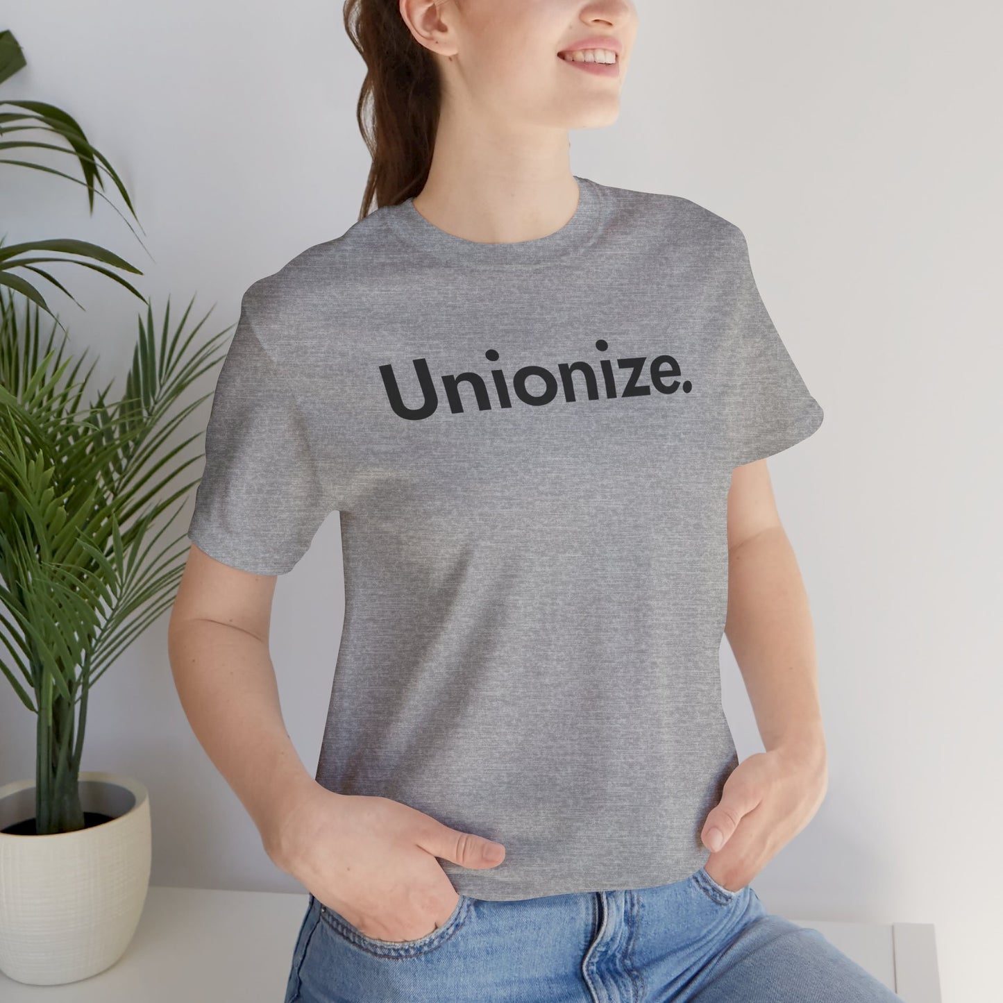 Unionize.