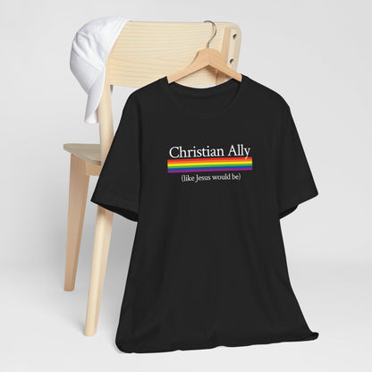 Christian Ally (like Jesus would be)