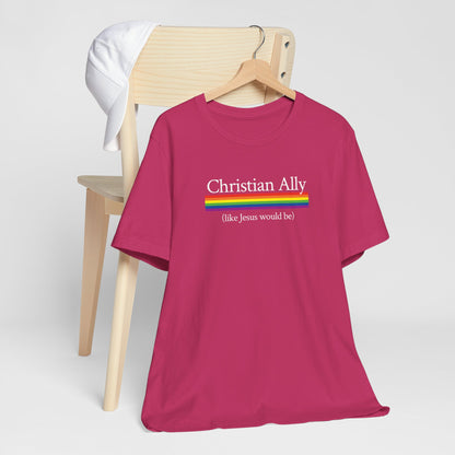 Christian Ally (like Jesus would be)