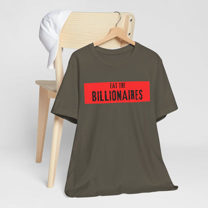 Eat the billionaires.