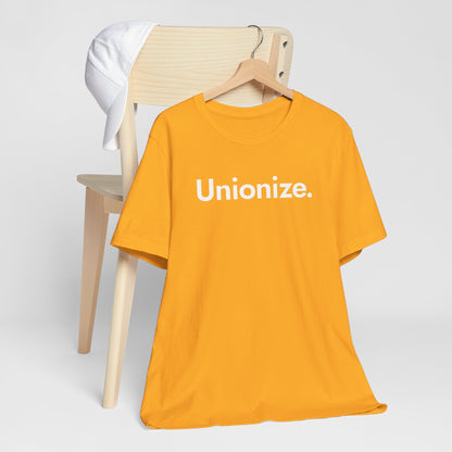 Unionize.