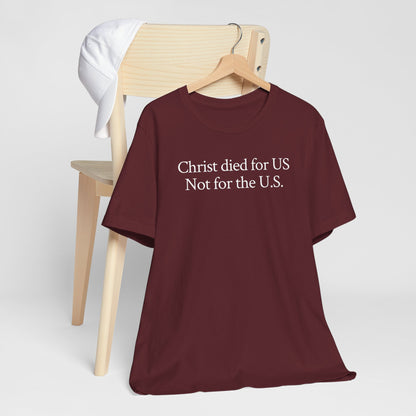 Christ died for US Not for the U.S.