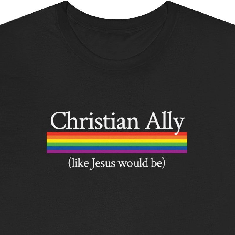 Christian Ally (like Jesus would be)