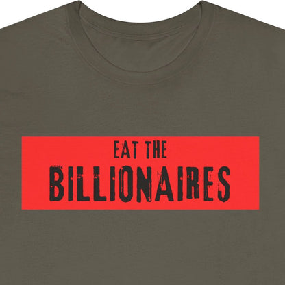 Eat the billionaires.