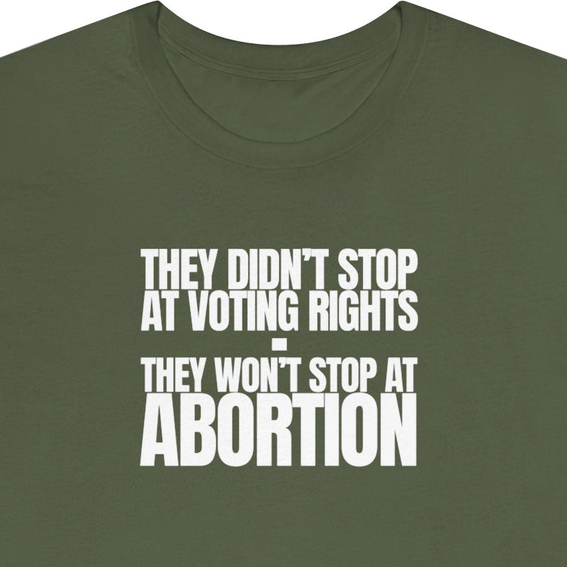 They didn’t stop at voting rights. They won't stop at abortion.